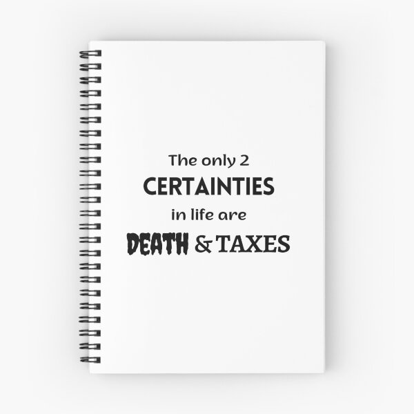 Item preview, The only 2 Certainties in life are Death and Taxes // IRS // Accounting designed and sold by Rat to Lion.