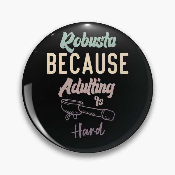 Item preview, Robusta Because Adulting Is Hard designed and sold by medbdj.