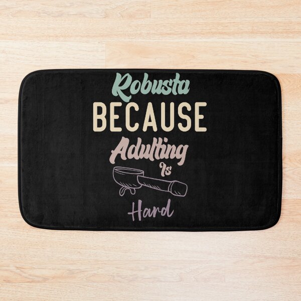 Item preview, Robusta Because Adulting Is Hard designed and sold by medbdj.