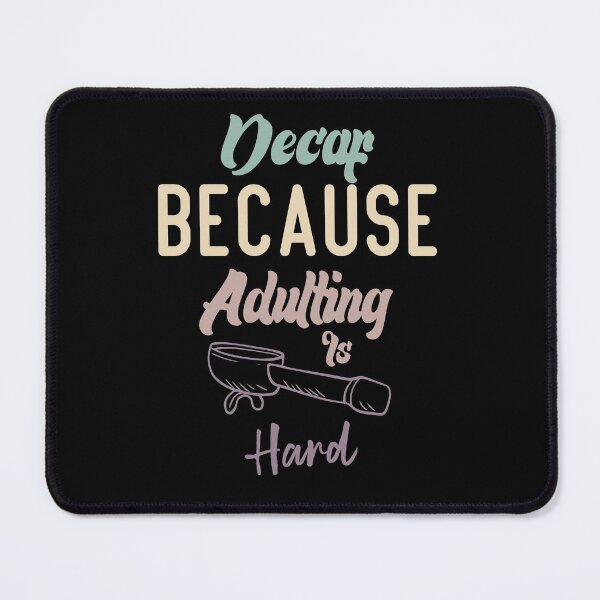 Item preview, Decaf Because Adulting Is Hard designed and sold by medbdj.
