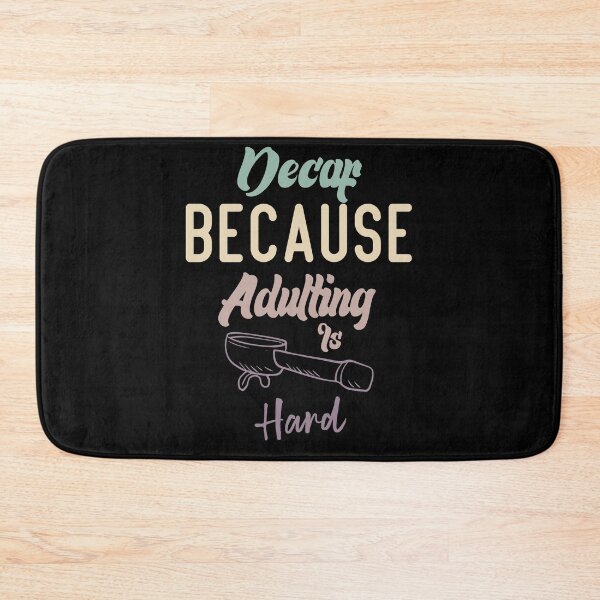 Item preview, Decaf Because Adulting Is Hard designed and sold by medbdj.