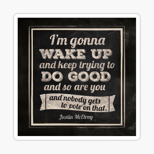 Item preview, MBMBAM I'm Gonna Wake Up and Do Good Podcast designed and sold by carlhuber.
