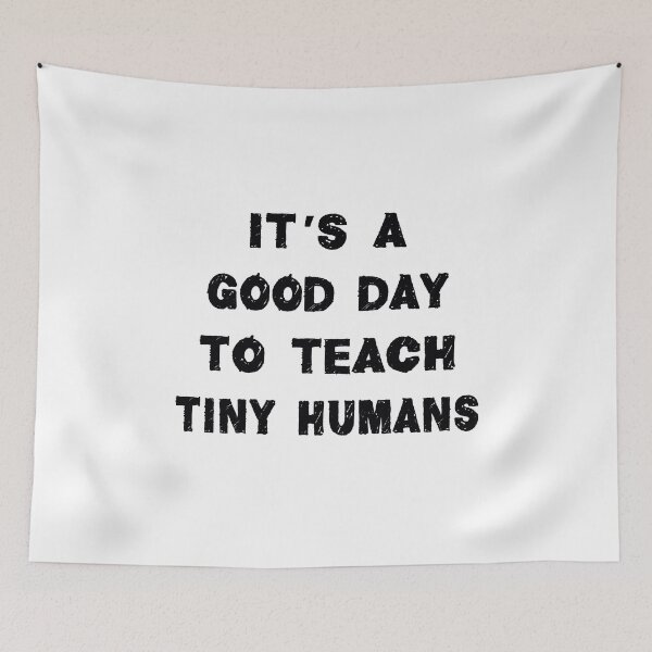 Item preview, it's a good day to teach tiny humans designed and sold by Fislux.