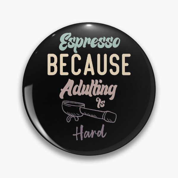 Item preview, Espresso Because Adulting Is Hard designed and sold by medbdj.