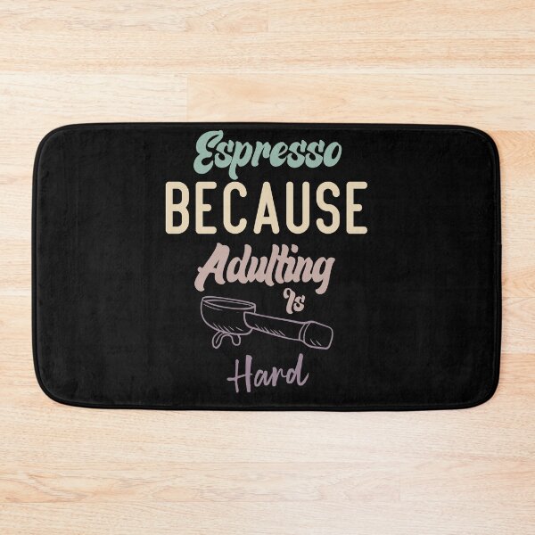 Item preview, Espresso Because Adulting Is Hard designed and sold by medbdj.