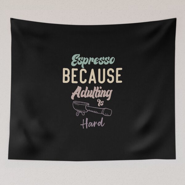 Item preview, Espresso Because Adulting Is Hard designed and sold by medbdj.