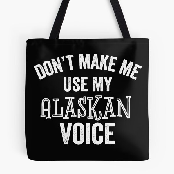 Item preview, Funny Alaskan Voice Anchorage Juneau Sarcastic Loud Gift designed and sold by carlhunt99.