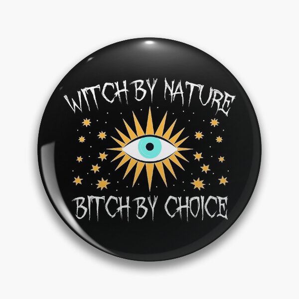 Item preview, Witch by nature bitch by choice, funny bitch sayings designed and sold by thepeaceful90.
