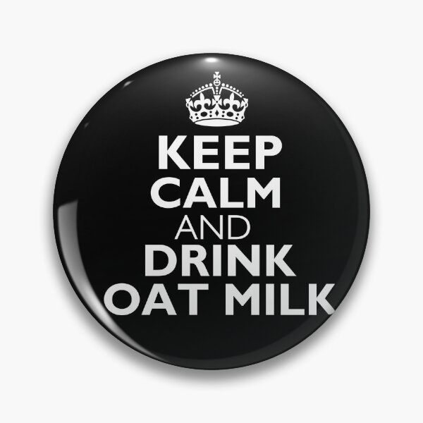 Item preview, Keep Calm and Drink Oat Milk designed and sold by choceclairs.