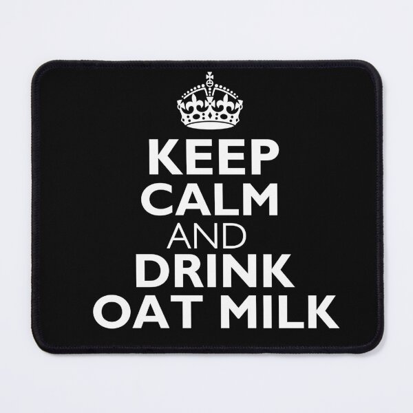 Item preview, Keep Calm and Drink Oat Milk designed and sold by choceclairs.