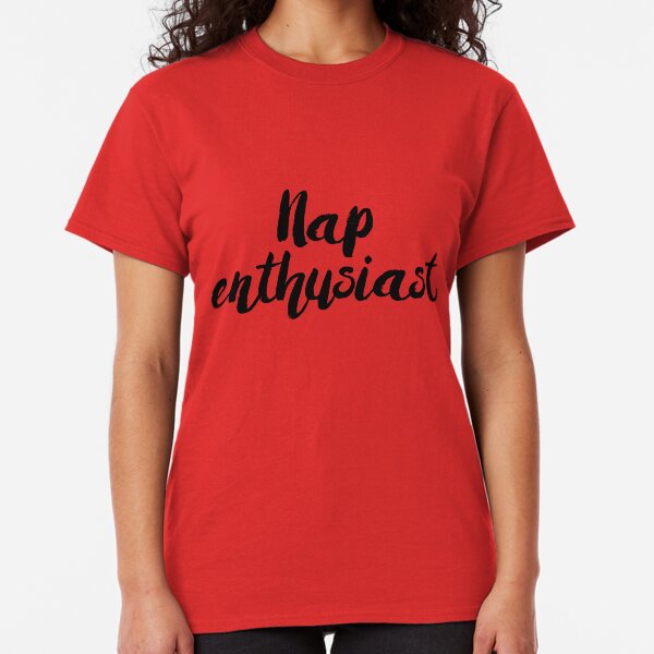 Nap Enthusiast Classic T-Shirt