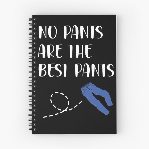 Item preview, No pants are the best pants designed and sold by Button-up.