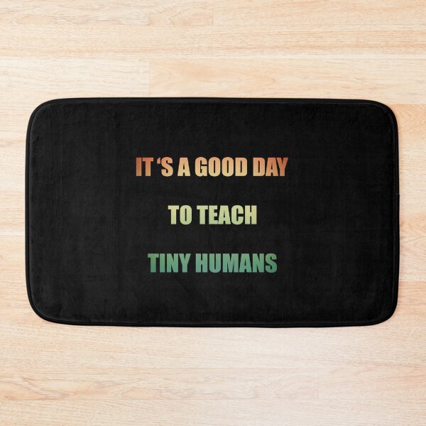 Item preview, it's a good day to teach tiny humans designed and sold by Fislux.
