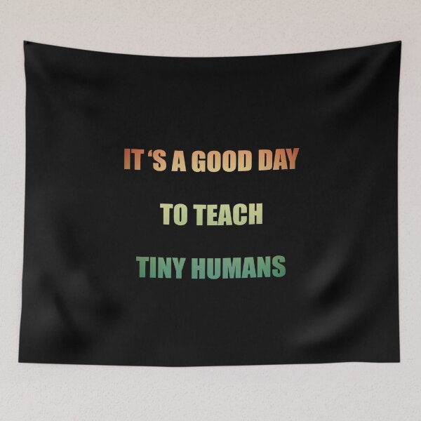 Item preview, it's a good day to teach tiny humans designed and sold by Fislux.