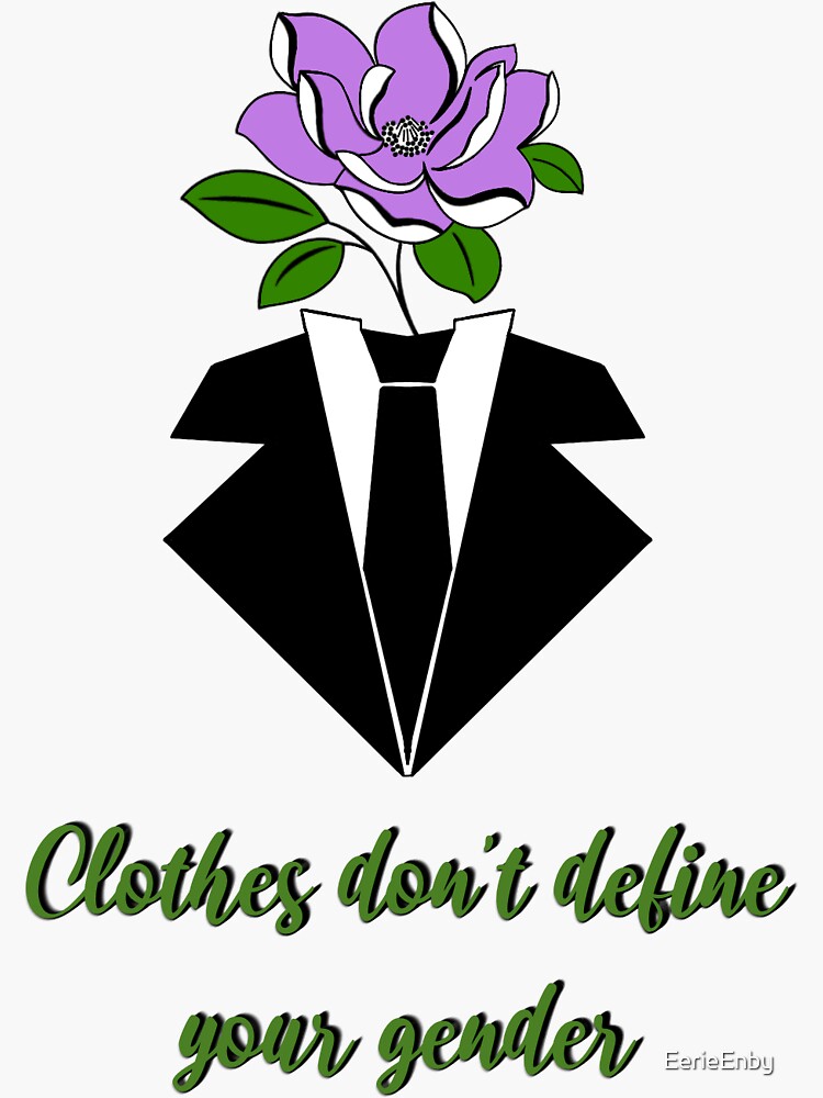 "Clothes don’t define your gender" Sticker for Sale by EerieEnby