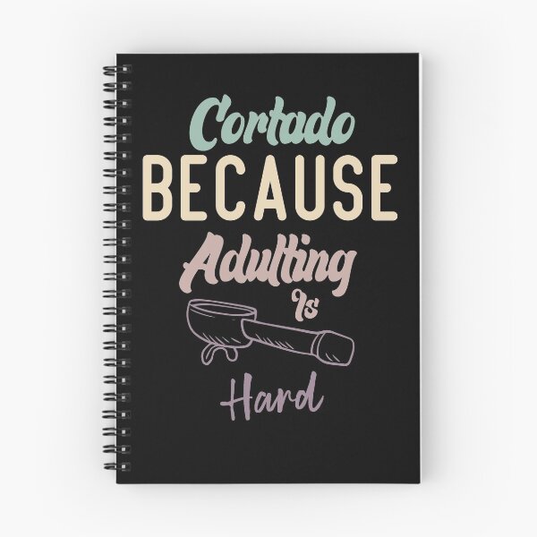 Item preview, Cortado Because Adulting Is Hard designed and sold by medbdj.