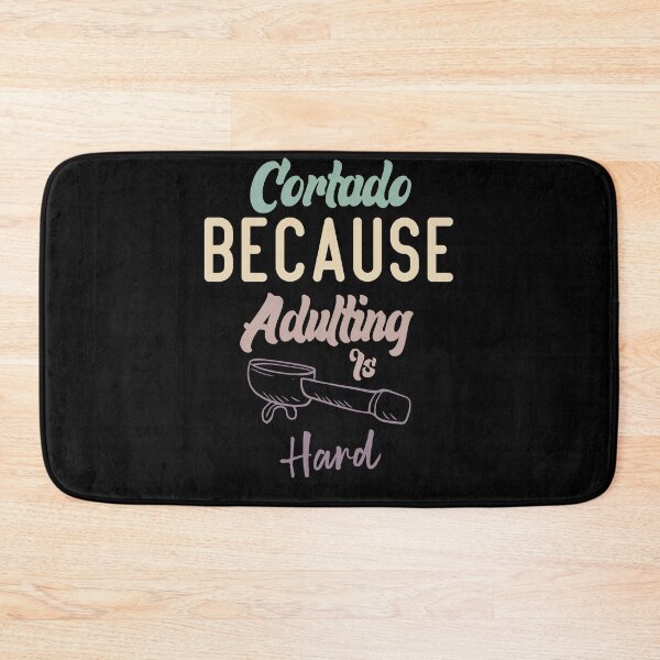 Item preview, Cortado Because Adulting Is Hard designed and sold by medbdj.