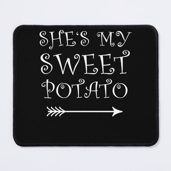 Item preview, She's My Sweet Potato-Thanksgiving designed and sold by Club7Studios.