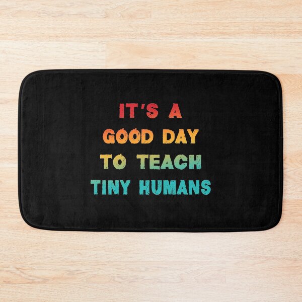 Item preview, it's a good day to teach tiny humans designed and sold by Fislux.
