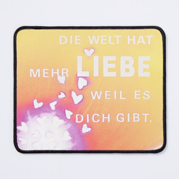 The world has more love because you are there Mouse Pad