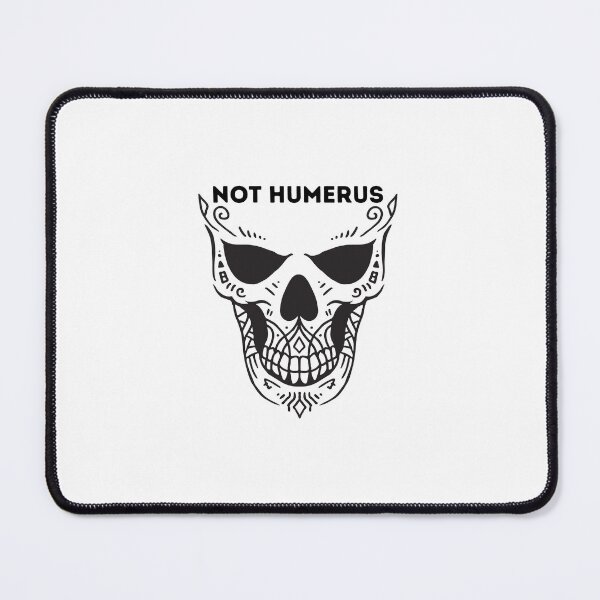 Item preview, Not Humerus  designed and sold by EssifarShop.