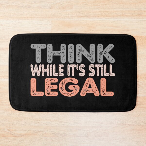 Item preview, Think while it's still legal designed and sold by Mohamed Orav.