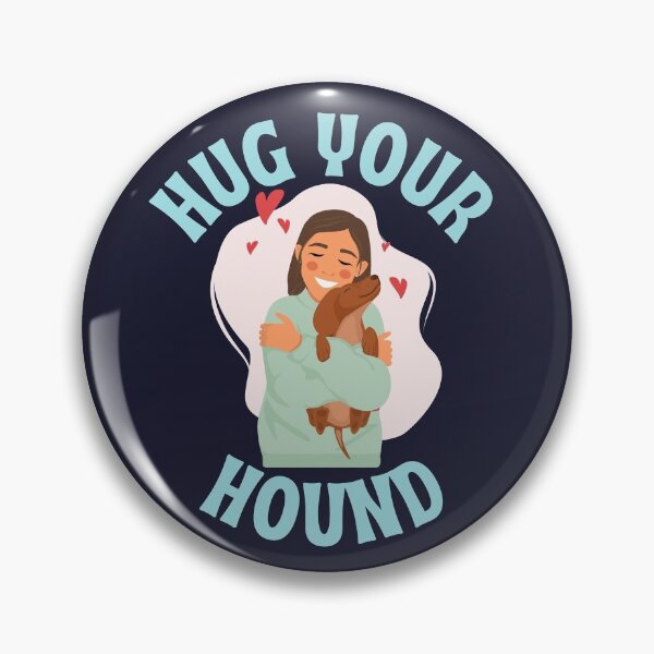 Item preview, Hug Your Hound Dachshund Lover Cute Dog Mom designed and sold by Artventurous.