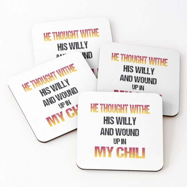 Item preview, He Thought With His Willy And Wound Up In My Chili designed and sold by Fislux.