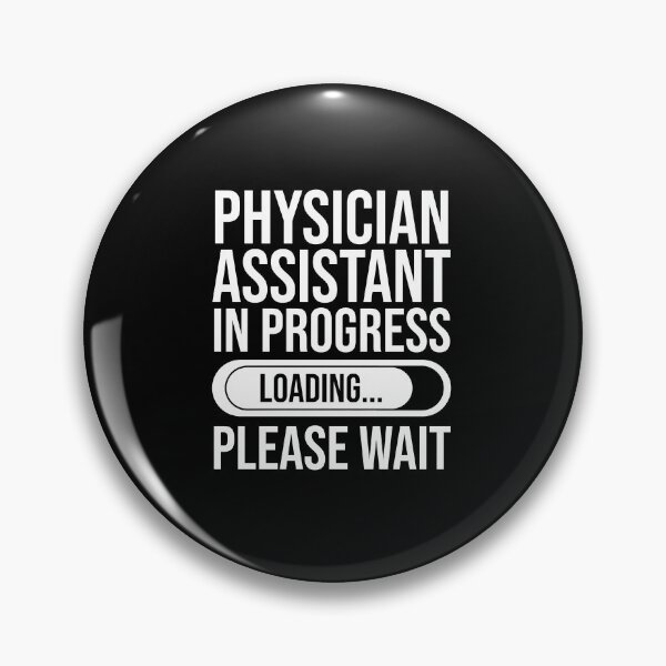 Item preview, Physician Assistant In Progress Loading Please Wait : Funny Physician Assistant T-shirt Coworker Gag Gift For Men And Women (Birthday, Halloween, Christmas & Thanksgiving Gifts Idea) designed and sold by Letaf.