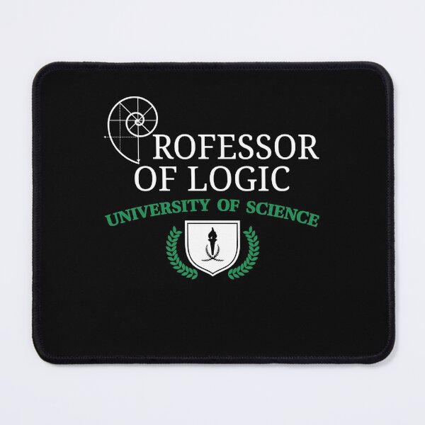 Item preview, Professor Of Logic University Of Science designed and sold by Dressed For Duty.