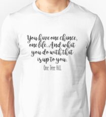 One Tree Hill - One chance Unisex T-Shirt