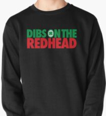 Dibs on the Redhead (Stack Green/Red) Pullover