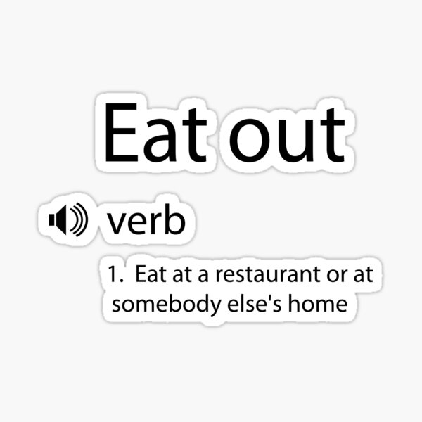 funny-eat-out-definition-funny-quotes-for-cute-eater-lover-sticker