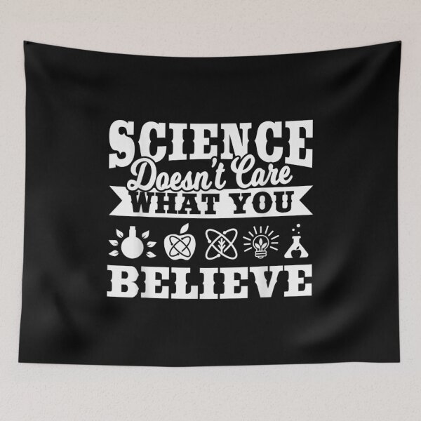 Item preview, Science Doesn't Care What You Believe Science Humor designed and sold by idabry.