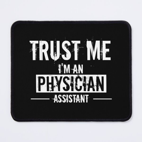 Item preview, Trust Me I'm A Physician Assistant : Funny Physician Assistant T-shirt Coworker Gag Gift For Men And Women (Birthday, Halloween, Christmas & Thanksgiving Gifts Idea) designed and sold by Letaf.