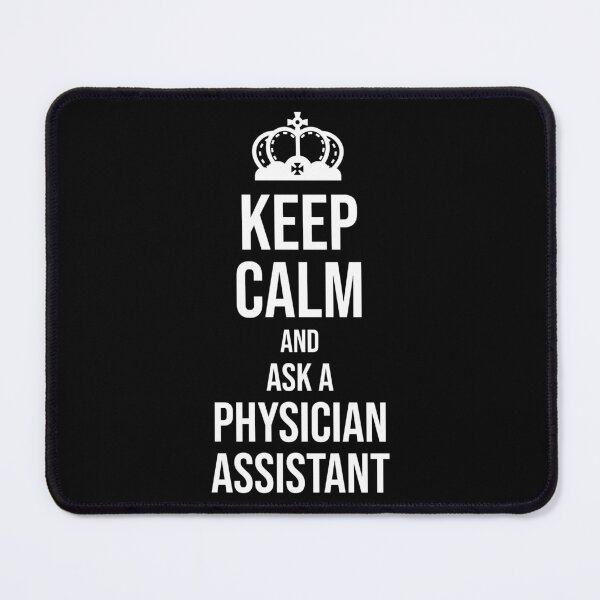 Item preview, Keep Calm and Ask a Physician Assistant : Funny Physician Assistant T-shirt Coworker Gag Gift For Men And Women (Birthday, Halloween, Christmas & Thanksgiving Gifts Idea) designed and sold by Letaf.