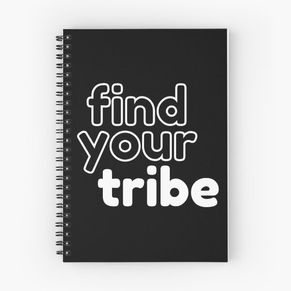 Item preview, Find your tribe. Text only design. White letters, lower case. designed and sold by JellyBeenzz.