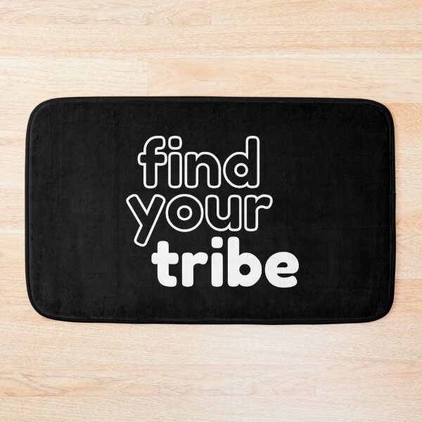 Item preview, Find your tribe. Text only design. White letters, lower case. designed and sold by JellyBeenzz.