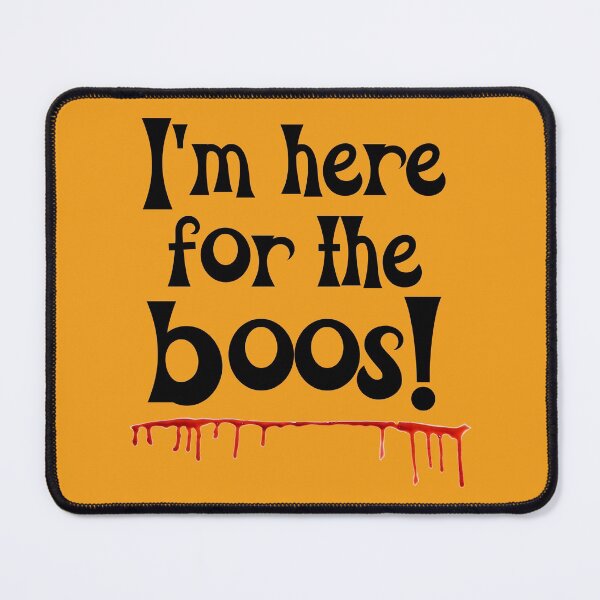 Item preview, I'm here for the Boos! designed and sold by BJ Key.