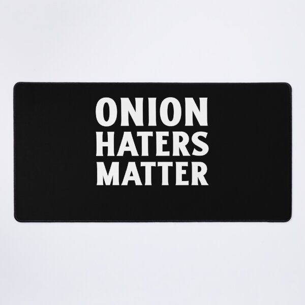 Item preview, Onion Haters Matter - funny designed and sold by narilex.