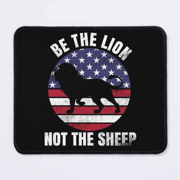 Item preview, Be The Lion Not A Sheep Patriotic American Flag designed and sold by TexasMerch.