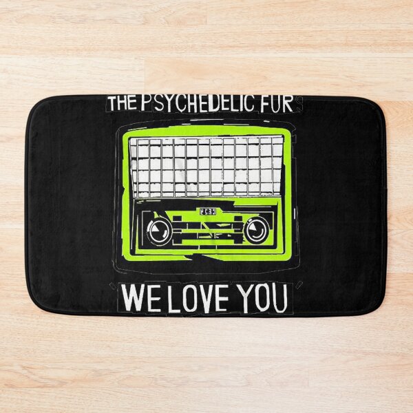 Item preview, The Psychedelic Furs We Love You designed and sold by shopMACFLOXS.