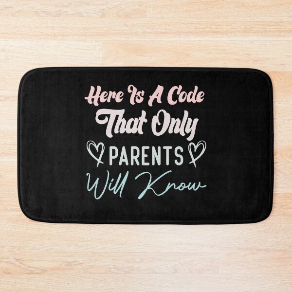 Item preview, Here Is A Code That Only Parents Will Know designed and sold by medbdj.