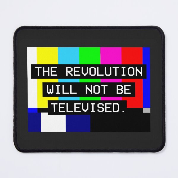 Item preview, The Revolution Will Not Be Televised designed and sold by PantasticPanic.