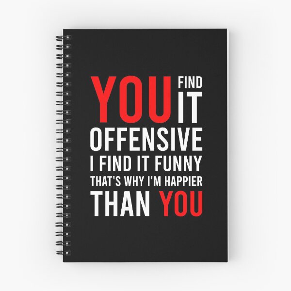 Item preview, You Find It Offensive I Find It Funny That's Why I'm Happier Than You designed and sold by MJLdesigns.