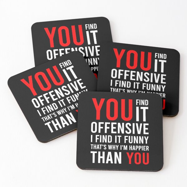 Item preview, You Find It Offensive I Find It Funny That's Why I'm Happier Than You designed and sold by MJLdesigns.