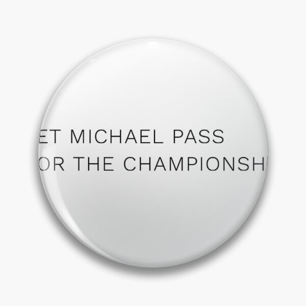 Item preview, Let Michael Pass For The Championship designed and sold by ASchumac.