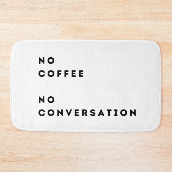 Item preview, No Coffee No Conversation - Coffee Sarcasm designed and sold by Witfulwisdom.