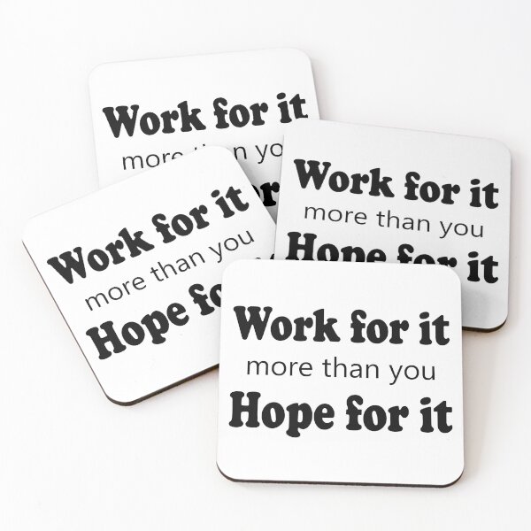 Item preview, Work for it more than you hope for it  designed and sold by Faty-Za.