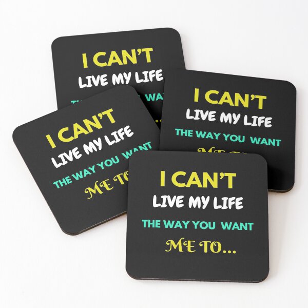 Item preview, “I Can’t Live The Way You Want Me To!” designed and sold by Enhanceinner “Living The Life”.